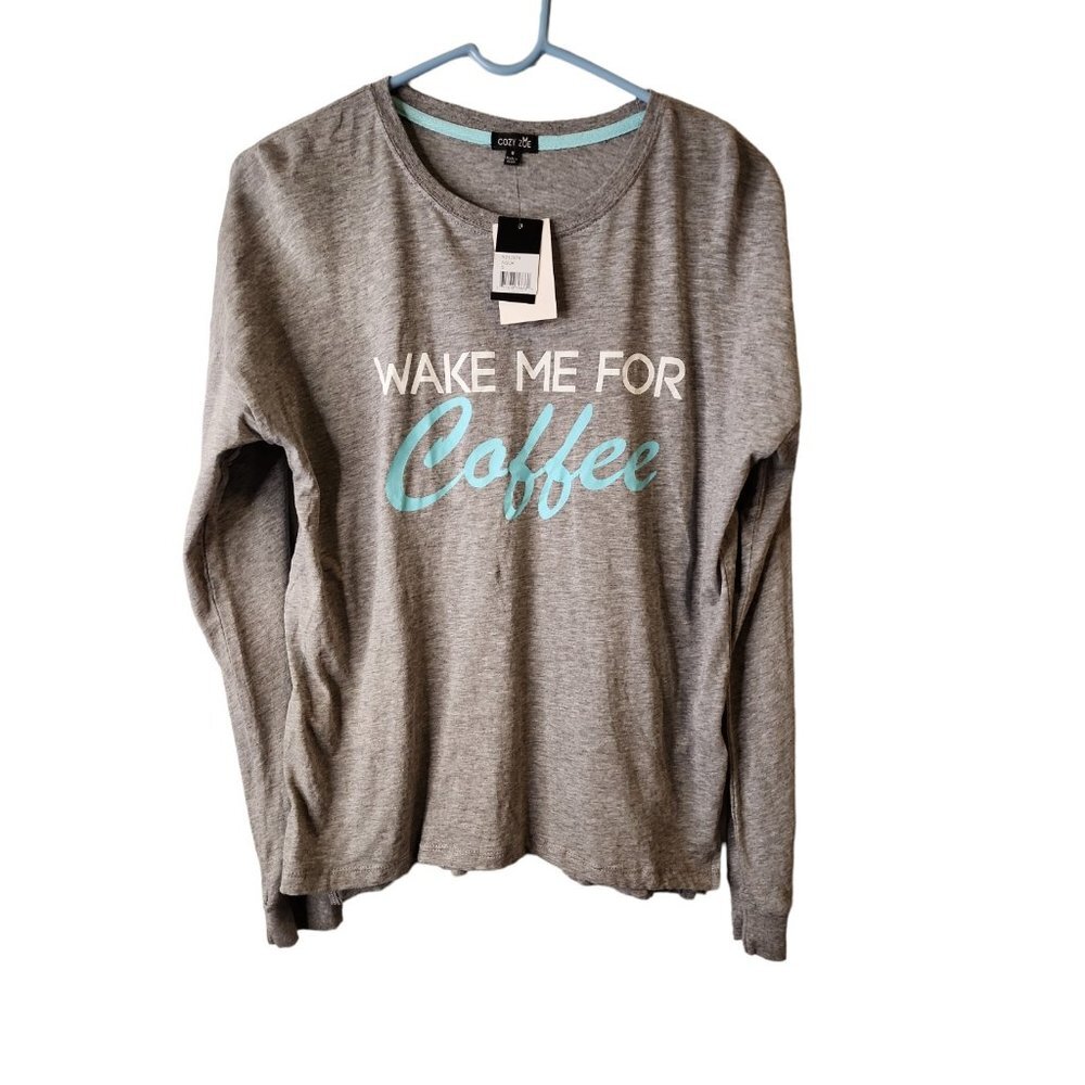 Cozy Zoe Size Small Womens Top Gray Wake me for Coffee Shirt NWT